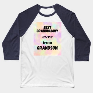 best grandmummy ever from grandson Baseball T-Shirt